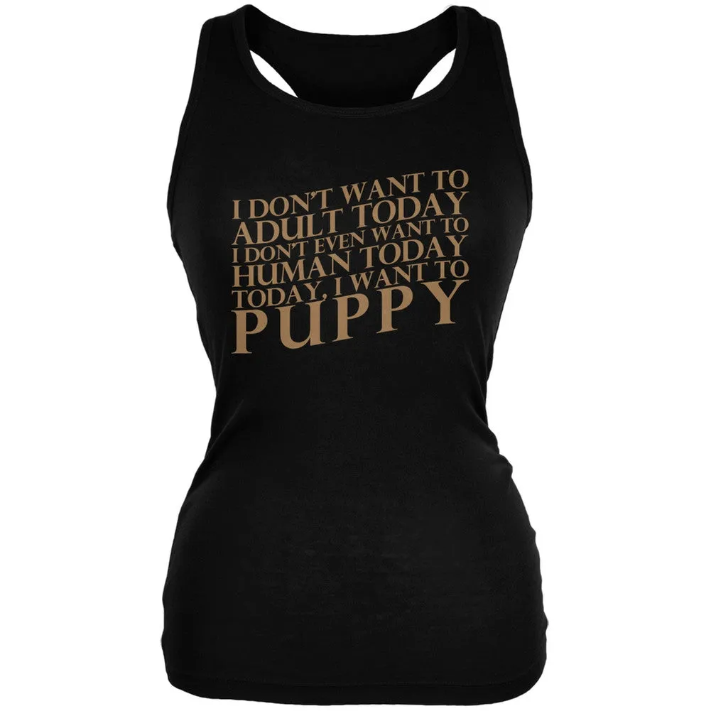 Don't Adult Today Just Puppy Dog Black Juniors Soft Tank Top