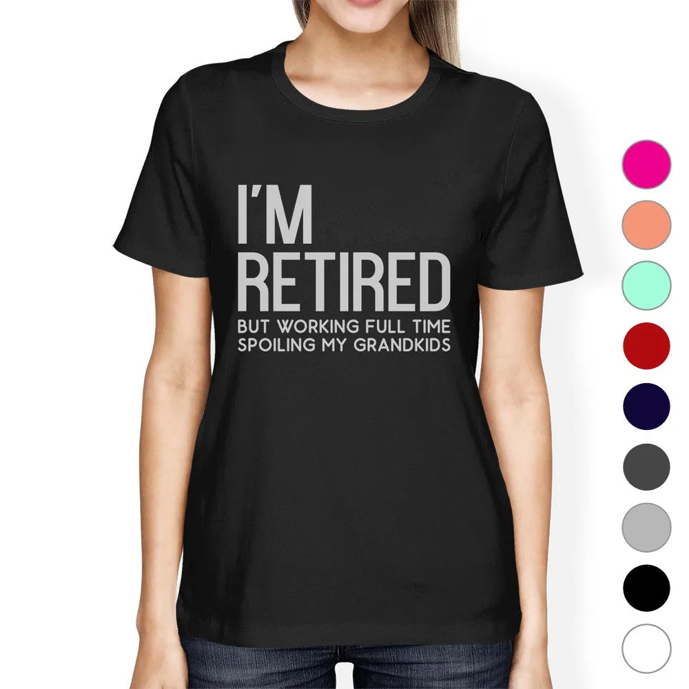 Retired Grandkids Womens Graphic Humorous Tee Shirt For Family Day